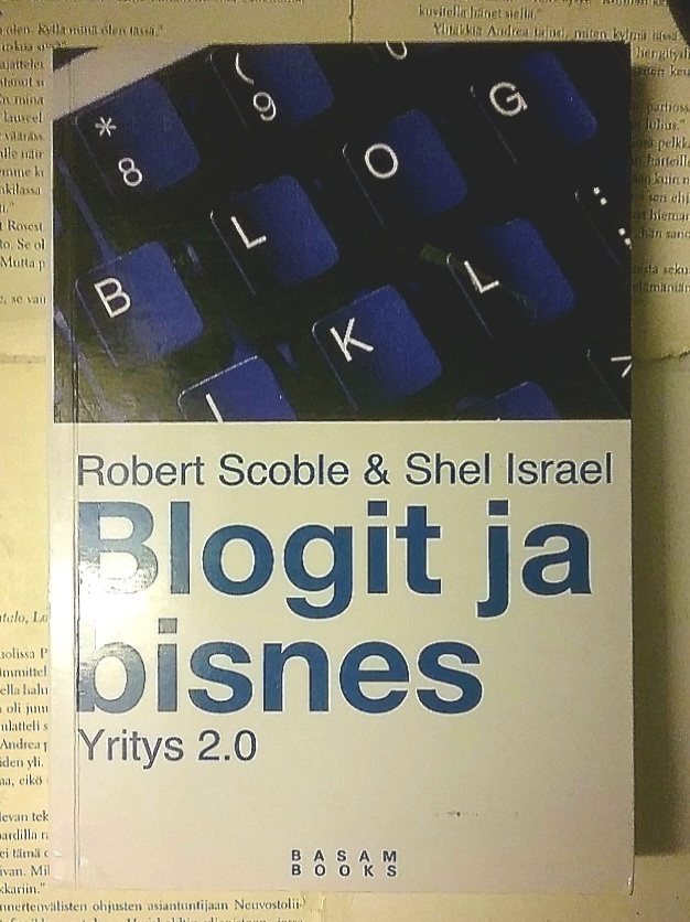 Robert Scoble, Shel Israel - Blogit ja bisnes (nid.)