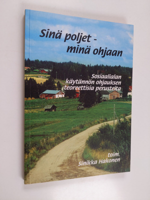 Sinä poljet - minä ohjaan : sosiaalialan käytännön ohjauk...