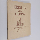 Kristus on herra : Tampereen hiippakunnan vuosijulkaisu - pikkukuva 1