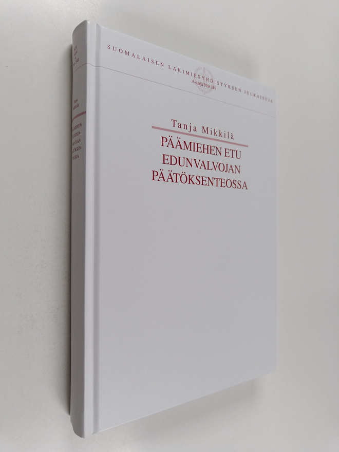 Tanja Mikkilä : Päämiehen etu edunvalvojan päätöksenteossa