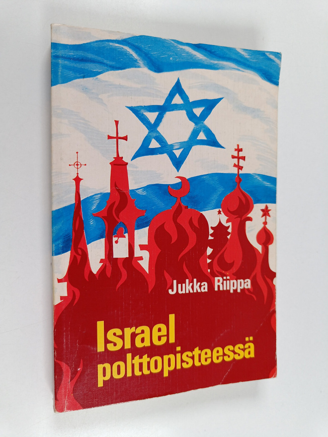 Jukka Riippa : Israel polttopisteessä