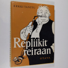Erkki Tanttu : Repliikit reilaan : kuvitettuja sananparsia - pikkukuva 1