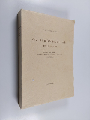 V. J. Sukselainen : Oy Strömberg Ab : 1889-1939 : puoli v...