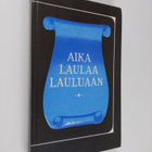 Eino (toim.) Karhu : Aika laulaa lauluaan (signeerattu) :... - pikkukuva 1