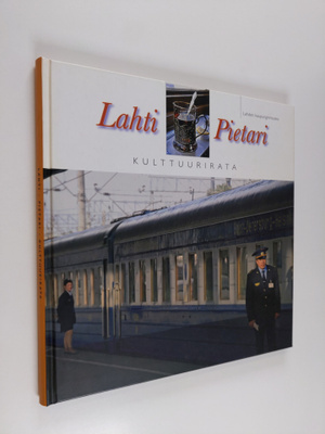 Heini (toim.) Moisio : Lahti - Pietari : kulttuurirata