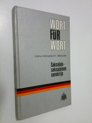 Gisela Wohlgemuth-Berglund : Wort fur Wort = saksalais-sa...
