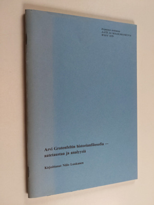 Niilo Luukanen : Arvi Grotenfeltin historianfilosofia : a...