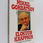 Mihail Gorbatsov : Elokuun kaappaus : totuus ja opetukset - pikkukuva 1