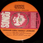 7" TAPANI KANSA Varkain Vien Taikka Lainaan  single 1972 EX- - pikkukuva 1