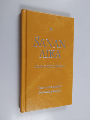 Sanan aika : Raamattua vuoden jokaiselle päivälle : kirkk...