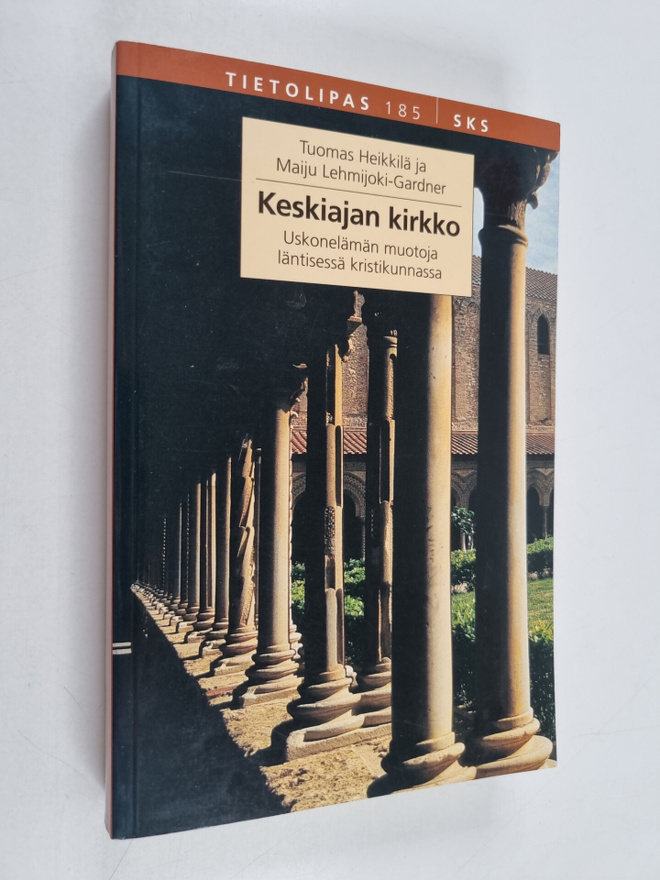Tuomas Heikkilä ym. : Keskiajan kirkko : uskonelämän muot...