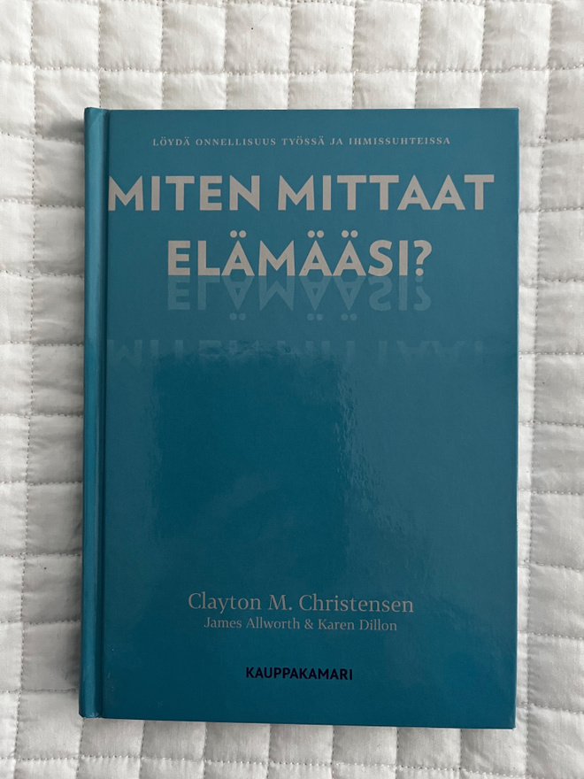 Christensen Clayton: Miten mittaat elämääsi?