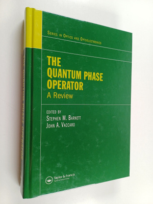 Stephen M. Barnett : The Quantum Phase Operator - A Review