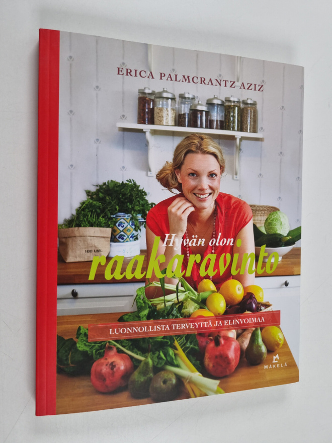 Erica Palmcrantz Aziz : Hyvän olon raakaravinto