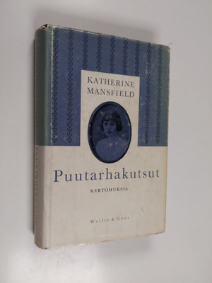 Katherine Mansfield : Puutarhakutsut : kertomuksia