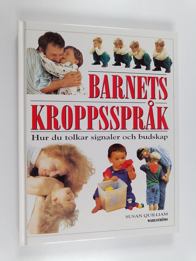 Susan Quilliam : Barnets kroppsspråk : hur du tolkar sign...