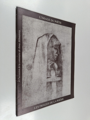 A l'occasion du centenaire d'Anna Akhmatova : l'image du ...