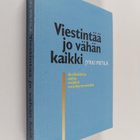 Jyrki Pietilä : Viestintää jo vähän kaikki - pikkukuva 1