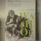 Roger Fouts - Simpanssini Washoe: yhteinen matkamme (sid.) - pikkukuva 1