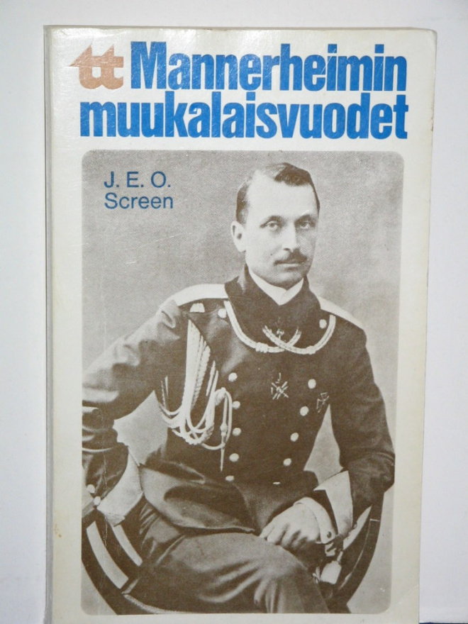 J.E.O. Screen : Mannerheimin muukalaisvuodet