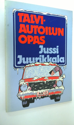 Jussi Juurikkala : Talviautoilun opas