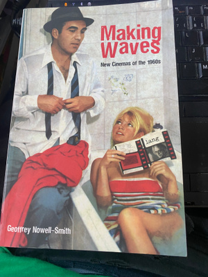 Making Waves. New Cinema of the 1960s. Geoffrey Nowell-Smith