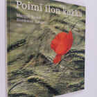 Margot Bickel : Poimi ilon kukka - pikkukuva 1