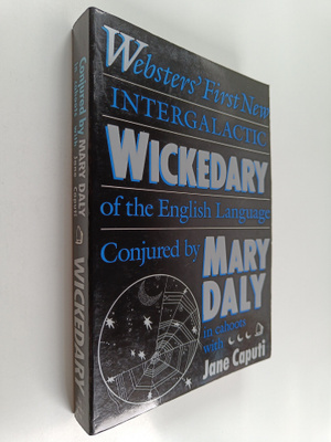 Mary Daly : Webster's first new intergalactic wickedary o...