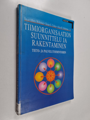 Susan Albers Mohrman : Tiimiorganisaation suunnittelu ja ...