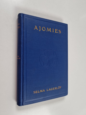 Selma Lagerlöf : Ajomies