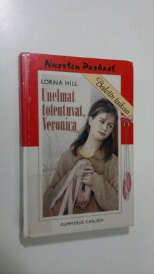 Lorna Hill : Unelmat toteutuvat, Veronica