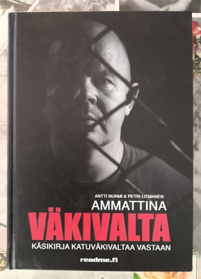 Antti Nurmi, Petri Litmanen: Ammattina väkivalta