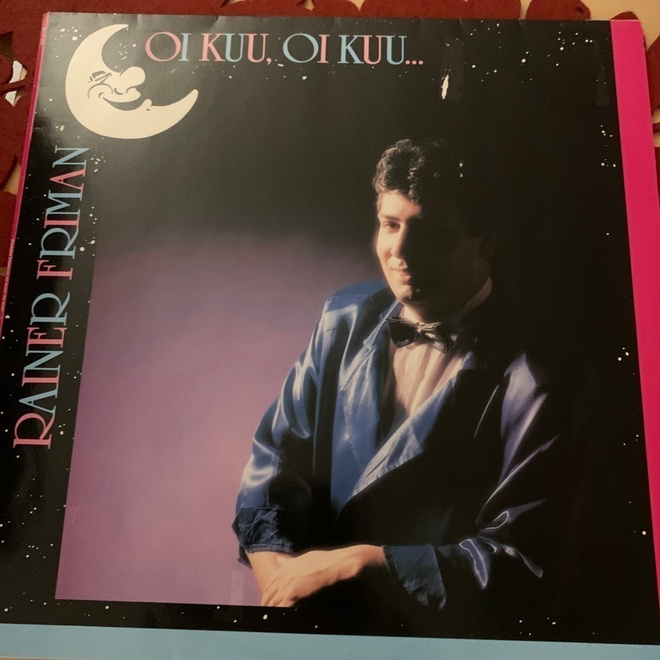 RAINER FRIMAN: Oi kuu, oi kuu….  *SUOMI 1987