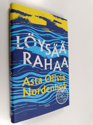 Asta Olivia Nordenhof : Löysää rahaa