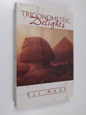 Eli Maor : Trigonometric Delights