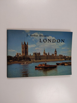 J. Arthur Dixon's London: A Handbook for Tourists