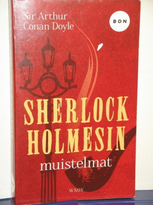 Sir Arthur Conan Doyle : SHERLOCK HOLMESIN muistelmat