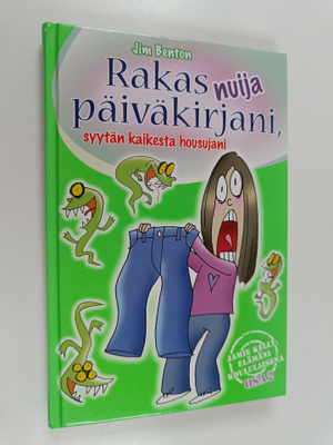 Jim Benton : Rakas nuija päiväkirjani, syytän kaikesta ho...
