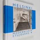 Jonathan Moorhouse : Helsinki - Modernismin etujoukko : J... - pikkukuva 1