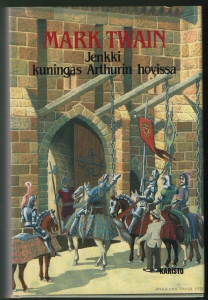 Mark Twain: Jenkki kuningas Arthurin hovissa (sid.4p. 1986)