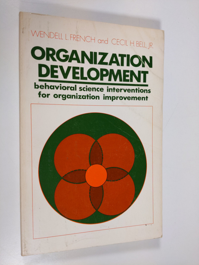 Wendell L. French : Organization development : behavioral...