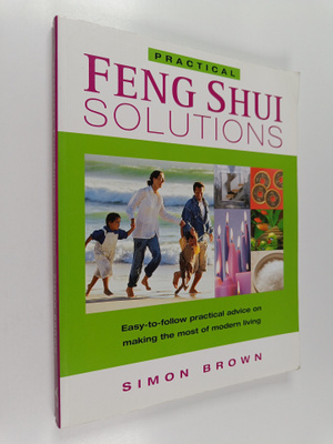 Simon Brown : Practical feng shui solutions