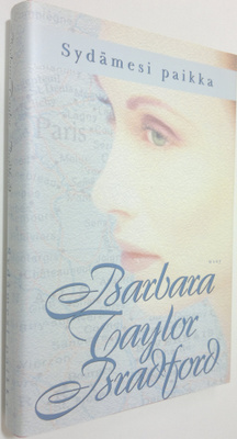 Barbara Taylor Bradford : Sydämesi paikka