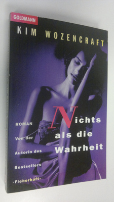 Kim Wozencraft : Nichts als die Wahrheit