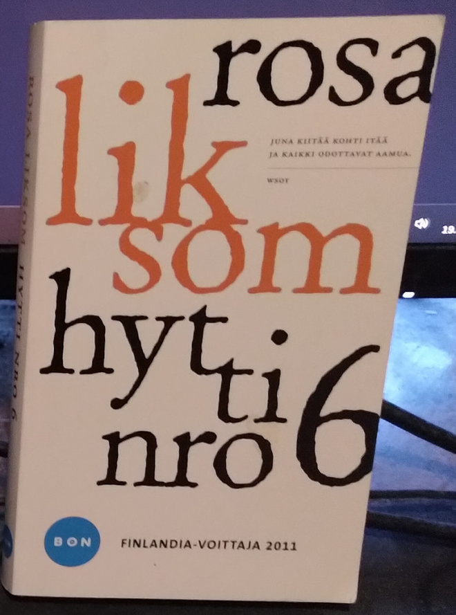 Rosa Liksom - Hytti nro 6 - WSOY nid 2011