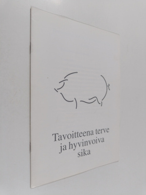 Tavoitteena terve ja hyvinvoiva sika