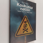 Ari Haasio : Koukussa nettiin : lapset, nuoret ja verkon ... - pikkukuva 1