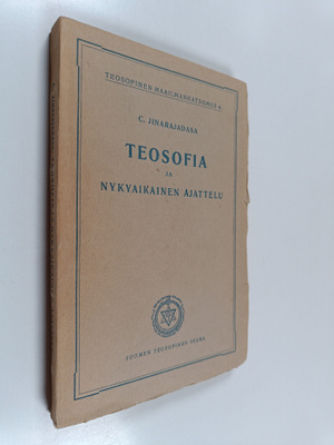 C. Jinarajadasa : Teosofia ja nykyaikainen ajattelu : nel...