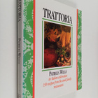 Patricia Wells : Trattoria : healthy, simple robust fare ... - pikkukuva 1