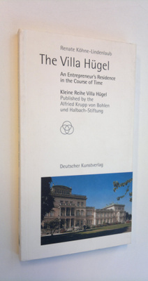 Renate Köhne-Lindenlaub : The Villa Hugel - An Entreprene...